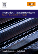 International Taxation Handbook: Policy, Practice, Standards, and Regulation
