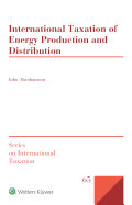 International Taxation of Energy Production and Distribution