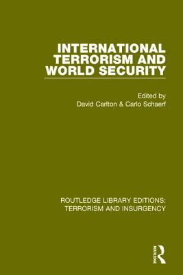 International Terrorism and World Security - Carlton, David (Editor), and Schaerf, Carlo (Editor)