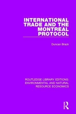 International Trade and the Montreal Protocol - Brack, Duncan