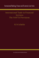 International Trade in Financial Services: The NAFTA Provisions: The NAFTA Provisions