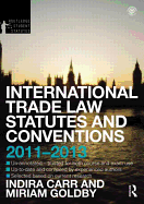 International Trade Law Statutes and Conventions 2011-2013
