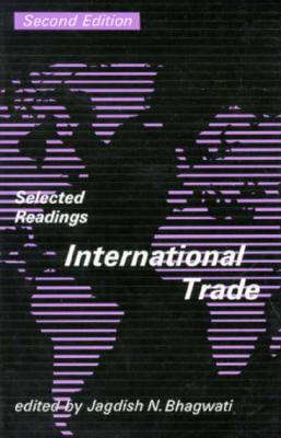 International Trade: Selected Readings - Bhagwati, Jagdish N (Editor)