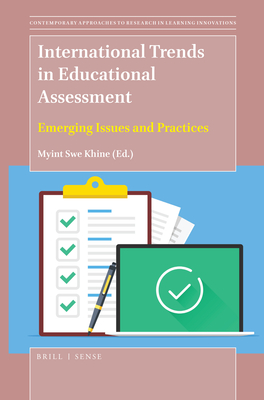 International Trends in Educational Assessment: Emerging Issues and Practices - Khine, Myint Swe
