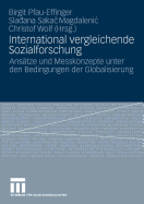 International Vergleichende Sozialforschung: Anstze Und Messkonzepte Unter Den Bedingungen Der Globalisierung