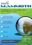 International Version Math Mammoth Grade 6-A Worktext