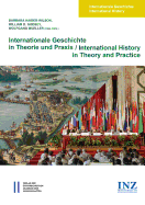 Internationale Geschichte in Theorie Und Praxis / International History in Theory and Practice