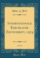 Internationale Kirchliche Zeitschrift, 1974, Vol. 64 (Classic Reprint)