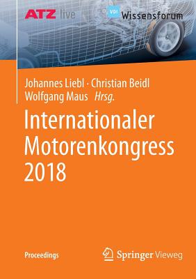 Internationaler Motorenkongress 2018 - Liebl, Johannes (Editor), and Beidl, Christian (Editor), and Maus, Wolfgang (Editor)