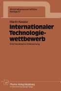 Internationaler Technologiewettbewerb: Eine Theoretische Untersuchung