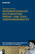 Internationales Kulturgterprivat- Und Zivilverfahrensrecht