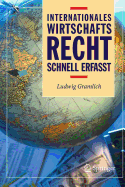 Internationales Wirtschaftsrecht - Schnell Erfasst