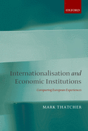 Internationalisation and Economic Institutions: Comparing European Experiences