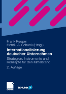 Internationalisierung Deutscher Unternehmen: Strategien, Instrumente Und Konzepte F?r Den Mittelstand