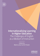 Internationalising Learning in Higher Education: The Challenges of English as a Medium of Instruction