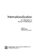 Internationalization: An Alternative to Nuclear Proliferation?