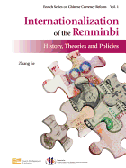 Internationalization of the Renminbi: History, Theories and Policies