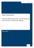 Internet Bill Presentment and Payment ALS Neue Form Des Electronic Billing