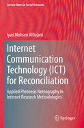 Internet Communication Technology (Ict) for Reconciliation: Applied Phronesis Netnography in Internet Research Methodologies