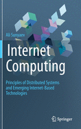 Internet Computing: Principles of Distributed Systems and Emerging Internet-Based Technologies