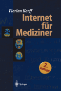 Internet Fur Mediziner (2. Aufl. 1998. Korr. Nachdruck)