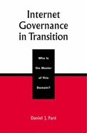 Internet Governance in Transition: Who Is the Master of This Domain?