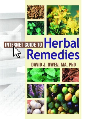 Internet Guide to Herbal Remedies - Owen, David J