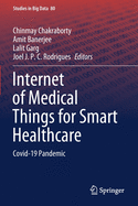 Internet of Medical Things for Smart Healthcare: Covid-19 Pandemic