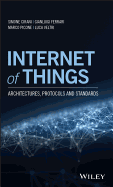 Internet of Things: Architectures, Protocols and Standards