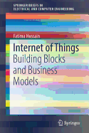 Internet of Things: Building Blocks and Business Models