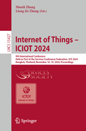 Internet of Things - ICIOT 2024: 9th International Conference, Held as Part of the Services Conference Federation, SCF 2024, Bangkok, Thailand, November 16-19, 2024, Proceedings