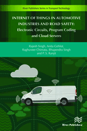 Internet of Things in Automotive Industries and Road Safety: Electronic Circuits, Program Coding and Cloud Servers