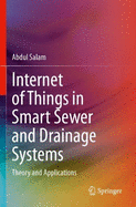 Internet of Things in Smart Sewer and Drainage Systems: Theory and Applications