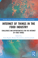 Internet of Things in the Food Industry: Challenges and Opportunities for the Internet of Food Things