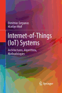 Internet-Of-Things (Iot) Systems: Architectures, Algorithms, Methodologies