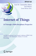 Internet of Things. IoT through a Multi-disciplinary Perspective: 5th IFIP International Cross-Domain Conference, IFIPIoT 2022, Amsterdam, The Netherlands, October 27-28, 2022, Proceedings