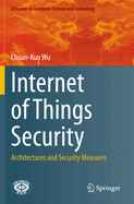 Internet of Things Security: Architectures and Security Measures