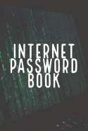 Internet Password Book: Personal Internet Address and Password Organizer Notebook (Volume 9)