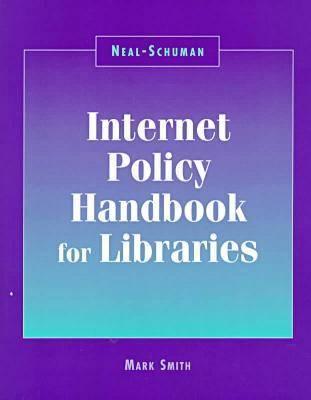 Internet Policy Handbook for Libraries - Smith, Mark