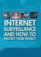 Internet Surveillance and How to Protect Your Privacy