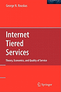 Internet Tiered Services: Theory, Economics, and Quality of Service