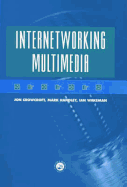 Internetworking Multimedia - Crowcroft, Jon