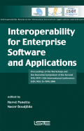 Interoperability for Enterprise Software and Applications: Proceedings of the Workshops and the Doctorial Symposium of the Second Ifac/Ifip I-ESA International Conference: Ei2n, Wsi, Is-Tspq 2006