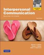 Interpersonal Communication: Relating to Others: International Edition