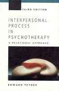 Interpersonal Process in Psychotherapy: A Rational Approach - Teyber, Edward, PH.D.