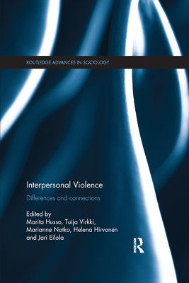 Interpersonal Violence: Differences and Connections - Husso, Marita (Editor), and Virkki, Tuija (Editor), and Notko, Marianne (Editor)