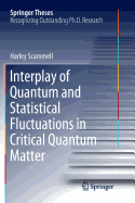 Interplay of Quantum and Statistical Fluctuations in Critical Quantum Matter