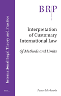 Interpretation of Customary International Law: Of Methods and Limits