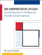 Interpretation of Data: An Introduction to Statistics for the Behavioral Sciences