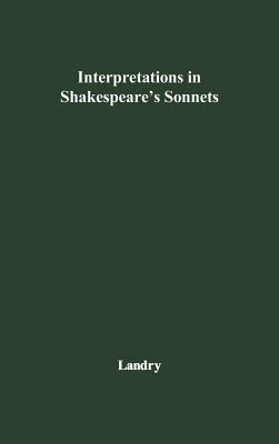 Interpretations in Shakespeare's Sonnets - Landry, Hilton